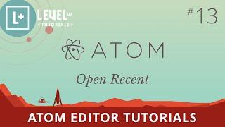 Atom Editor Tutorials #13 - Open Recent