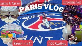 PARIS VLOG 2023 / Walt DISNEY World Vlog / PSG Stadium Tour/ the louvre museum