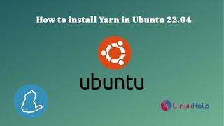 How to install Yarn in Ubuntu 22.04