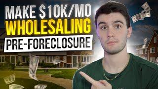 How to Make $10k/mo Wholesaling the Pre-Foreclosure List [2024]