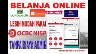 BELANJA ONLINE TOKOPEDIA, SHOPEE, BUKALAPAK, LAZADA PAKAI OCBC NISP TANPA BIAYA ADMIN