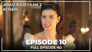 Abad Kejayaan 2: Kosem Episode 10 (Bahasa Indonesia)