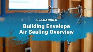 AeroBarrier Single Family Home Building Envelope Air Sealing Overview