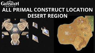 [GUIDE] All Primal Construct Farming Route Location Desert Region | Genshin Impact