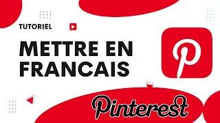 Comment mettre Pinterest en français