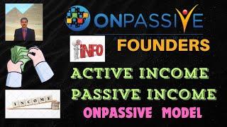 #ONPASSIVE |FOUNDERS UPDATE & INFO: INCOME | ACTIVE & PASSIVE INCOME | BUSINESS MODEL |LATEST UPDATE