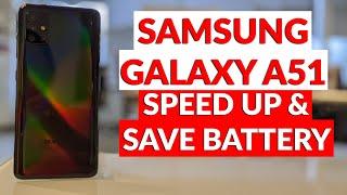 Samsung Galaxy A51 - How To Speed Up & Save Battery Life