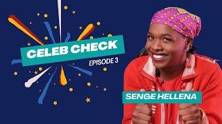 Senge Helena opens up about his life on Celeb Check —the ups and downs to the 'Senge' he is today.