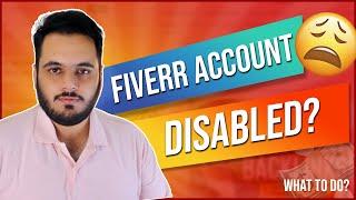 What to do When Your Fiverr Account Get Disabled?