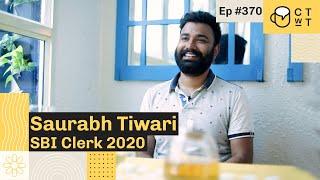 CTwT E370 - SBI Clerk 2020 Saurabh Tiwari | B.Com | 3rd Attempt