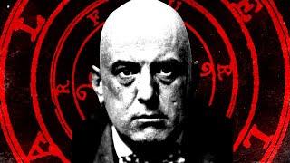 Aleister Crowley: The Man Who Spoke To Demons