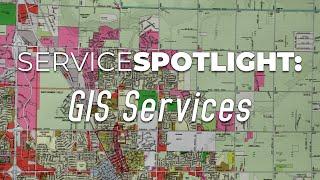 Service Spotlight: GIS Services