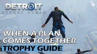 Detroit Become Human - When A Plan Comes Together Trophy Guide