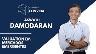 [Poli Finance Convida: Aswath Damodaran] Valuation em Mercados Emergentes