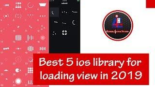 Best 5 ios library for loading view in 2019