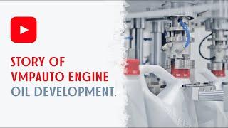 Story of VMPAUTO engine oil development