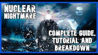 Nuclear Nightmare: COMPLETE GUIDE, TUTORIAL AND BREAKDOWN