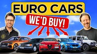 The European cars we would ACTUALLY BUY