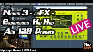 reFX Nexus 3 Expansion Tutorial - Hip Hop - Alle 128 Presets live Play - MouBeatz  | 2021