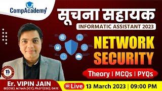 Network Security | Informatics Assistant 2023 | Suchna Sahayak 2023 | IA Classes | @CompAcademy