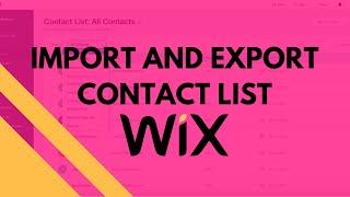 How To Import and Export Your Contact List on Wix Website?