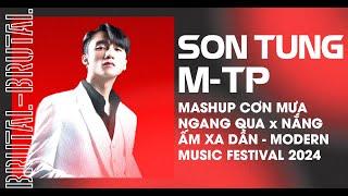 Audio Mashup Cơn Mưa Ngang Qua x Nắng Ấm Xa Dần | Sơn Tùng M-TP | Modern Music Festival 2024 |