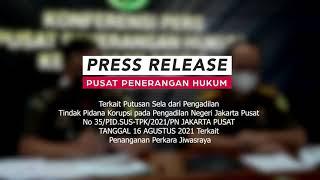 PRESS RELEASE ATAS PUTUSAN SELA PENGADILAN TIPIKOR PADA PENGADILAN NEGERI JAKARTA PUSAT