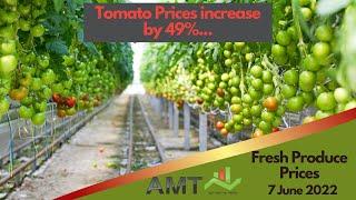 AMT Fresh Produce Outlook | 7 June 2022 | Tomato Prices increase by 49%
