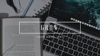 Email List Building: 9 Ways to Seriously Grow Your List (For Authors)