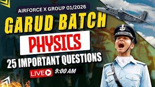 Garud Batch - Most Important Questions of Physics for Air Force X Group 01/2026 | Airforce Coaching