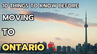 The 10 things you need to know before moving to Ontario in 2024 & 2025