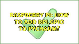 Raspberry Pi: How to add Rpi.Gpio to pycharm?