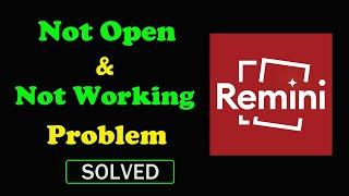 How to Fix Remini App Not Working / Not Opening / Loading Problem in Android & Ios