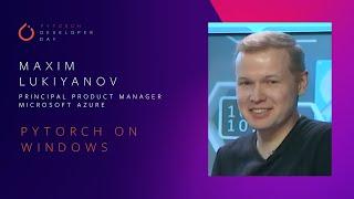 PyTorch on Windows | PyTorch Developer Day 2020