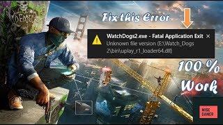 WatchDogs 2 Unknown file Version (\Watch_Dogs 2\bin\uplay_r1_loader64.dll) Error FIX | WiseGamer |