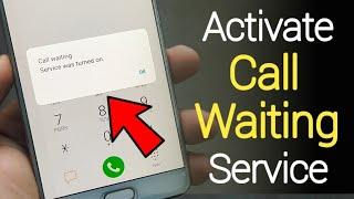 How to Activate Call Waiting on Android | Enable Call Waiting Service