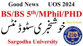 Good News BS 1st, BS 5th Semester, MPhil, PHD Admissions 2024 Sargodha University | UOS BS 5th