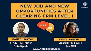 New Job and New Opportunities After clearing FRM level 1| Divya Sankhla