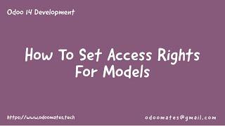 5.How To Set Access Rights For Newly Created Models In Odoo14