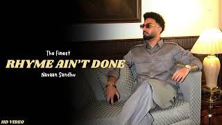 Navaan Sandhu - Rhyme Aint Done (New Song) Navaan Sandhu Album | Navaan Sandhu New Song | The Finest