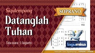 Datanglah Tuhan (Sigulempong) - Panduan Vocal SOPRANO