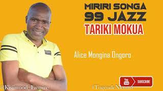 Alice Mongina Ongoro  - Miriri Songa Tariki Mokua