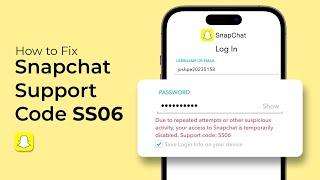 How to Fix Snapchat Support Code SS06?