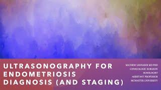 Ultrasound for Endometriosis Diagnosis (and Staging)