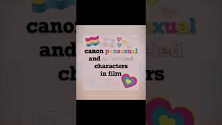 canon pansexual/unlabeled characters in film for pride month #edit #foryou #foryoupage #shortvideo