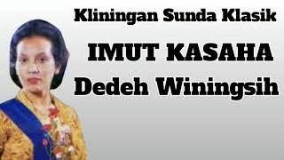 Kliningan Sunda Klasik : Imut Kasaha ll Dedeh Winingsih