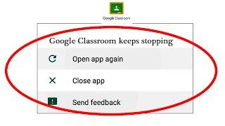 How To Fix Google Classroom App Keeps Stopping Error In Android & Ios - App Not Working Problem