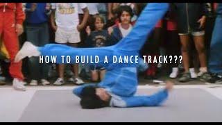 How to Build a Dance Track???