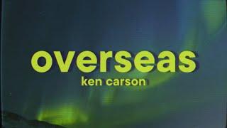 Ken Carson - overseas [Lyrics]