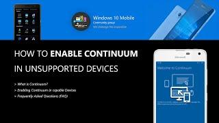 How to Enable Continuum in Unsupported Devices